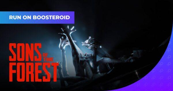 Gioca a Sons of the forest in cloud, ora disponibile su Boosteroid