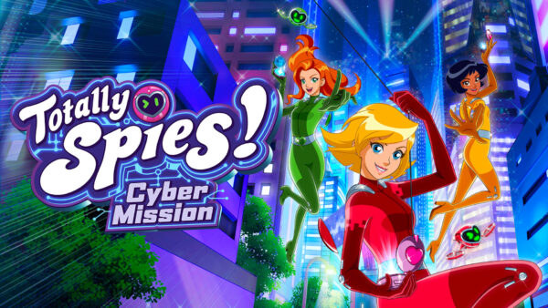 Oggi ritornano le spie preferite di un’intera generazione in un videogioco con Totally Spies! – Cyber Mission