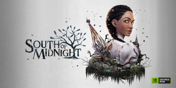 GeForce NOW infuoca il cloud con South of Midnight e altre 5 novità imperdibili!